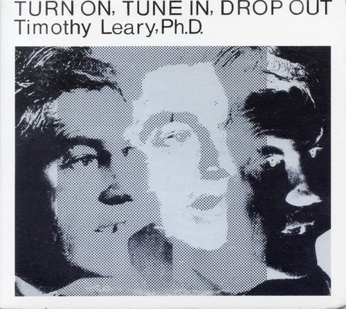 Timothy Leary - Turn On, Tune In, Drop Out