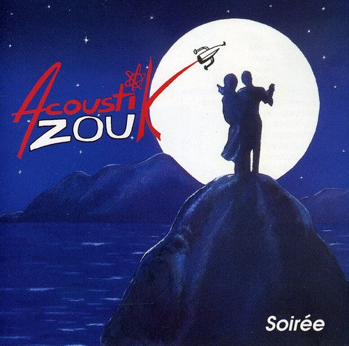 Acoustik Zouk - Soiree
