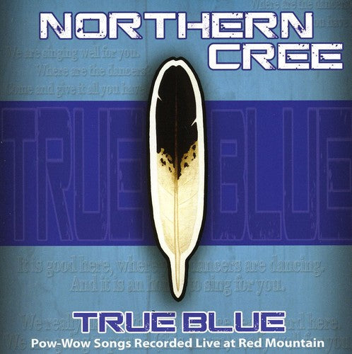 Northern Cree Singers - True Blue
