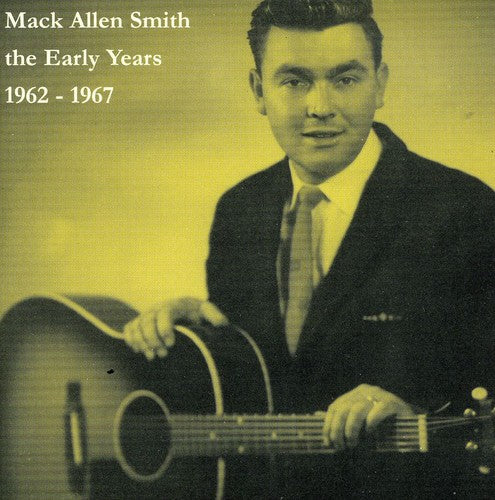 Mack Smith Allen - The Early Years 1962-1967