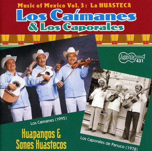 Caimanes & Caporales De Panuco - Huapangos y Sones Huastecos