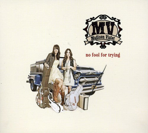 Madison Violet - No Fool for Trying