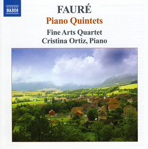 Faure/ Fine Arts Quartet/ Ortiz - Piano Quintets