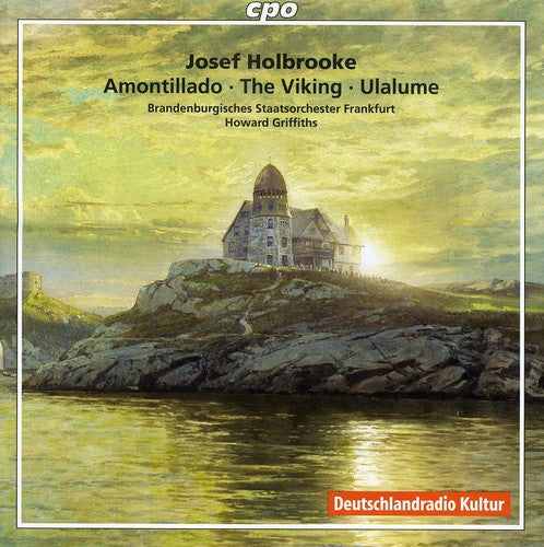 Holbrooke/ Brandenburgisches Staatsorchester - Symphonic Poems: Amontillado / Viking