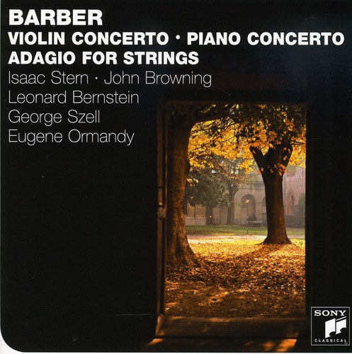 Barber/ Stern/ Browning/ Bernstein/ Szell - Barber: VLN Cto Op 14 / Pno Cto Op 38 / Orchestral
