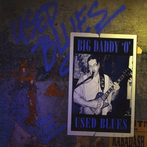 Big Daddy O - Used Blues