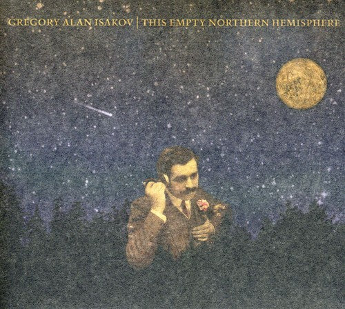Gregory Isakov Alan - This Empty Northern Hemisphere