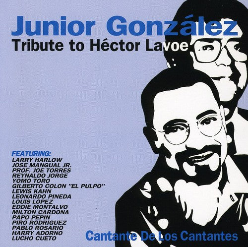 Junior Gonzalez - Tribute To Hector Lavoe Cantante De Los Cantantes
