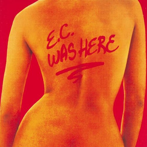 Eric Clapton - Ec Was Here