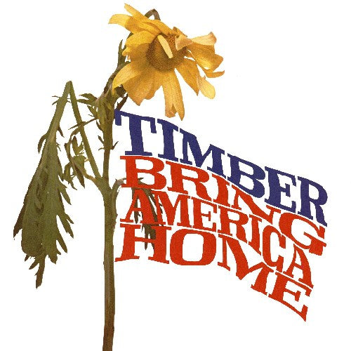 Timber - Bring America Home
