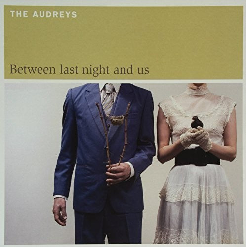 Audreys - Between Last Night & Us