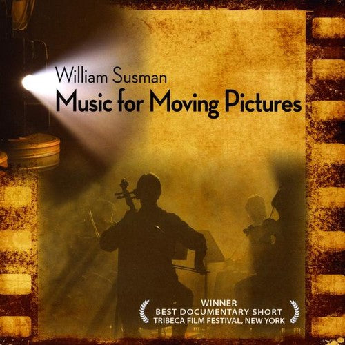 William Susman - Music for Moving Pictures (Original Soundtrack)