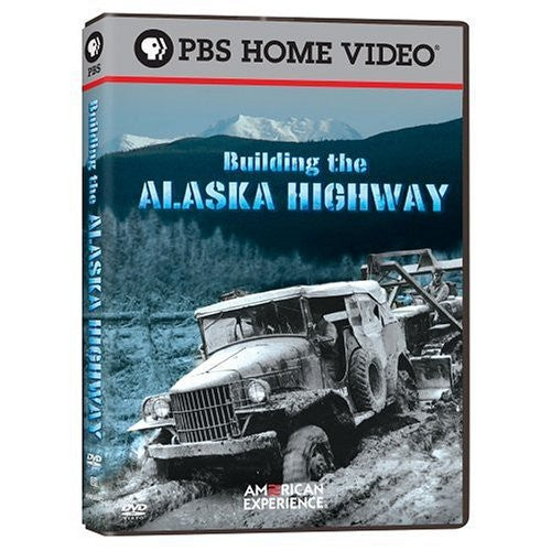 American Experience: Building the Alaska Highway