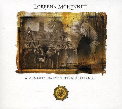 Loreena McKennitt - Mummers Dance Through Ireland