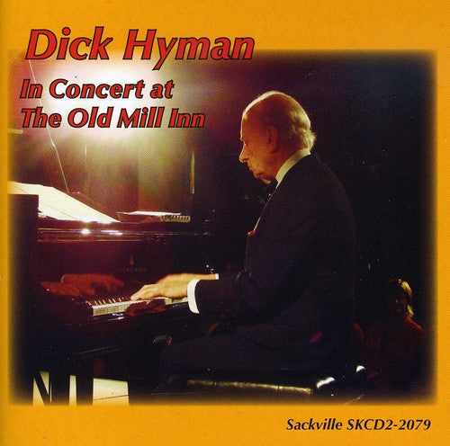Dick Hyman - In Concert at the Old Mill Inn