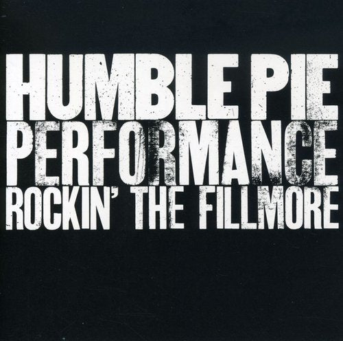 Humble Pie - Performance: Rockin the Fillmore