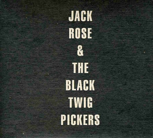 Jack Rose - Jack Rose The Black Twigs