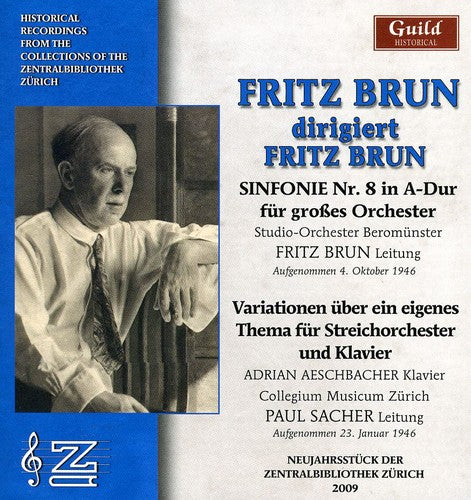 Brun/ Studio-Orchester Beromunster/ Brun - Fritz Brun Conducts Fritz Brun