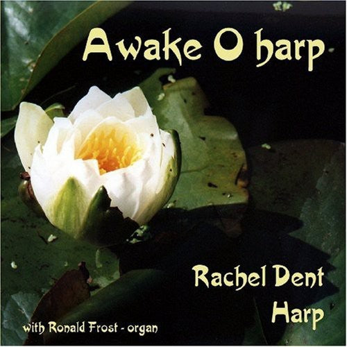 Rachel Dent / Ronald Frost - Awake O Harp