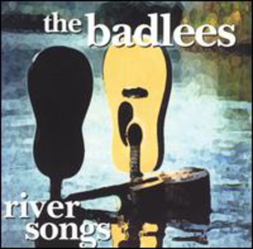 The Badlees - River Songs