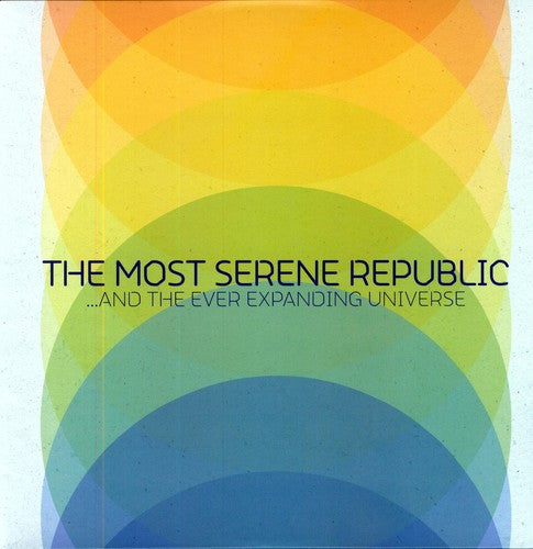 The Most Serene Republic - & the Ever Expanding Universe