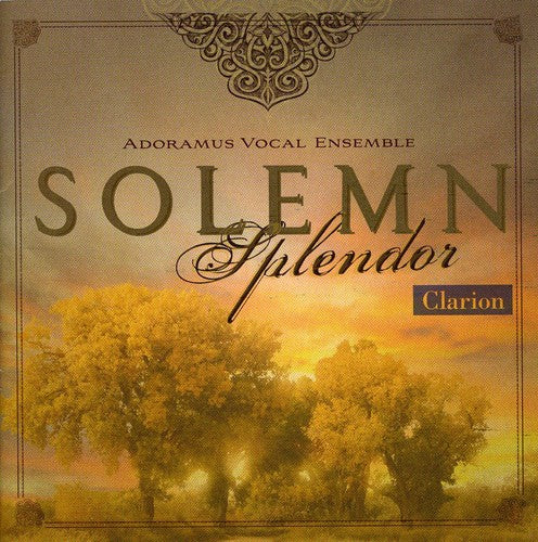 Adoramus Vocal Ensemble/ Burrows - Solemn Splendor