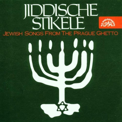 Jiddische Stikele - Jewish Songs from the Prague Ghetto