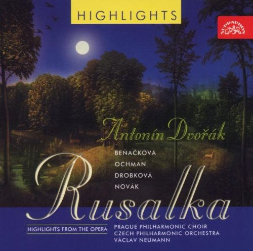 Dvorak/ Benackova/ Czech Philharmonic Orchestra - Rusalka: Highlights