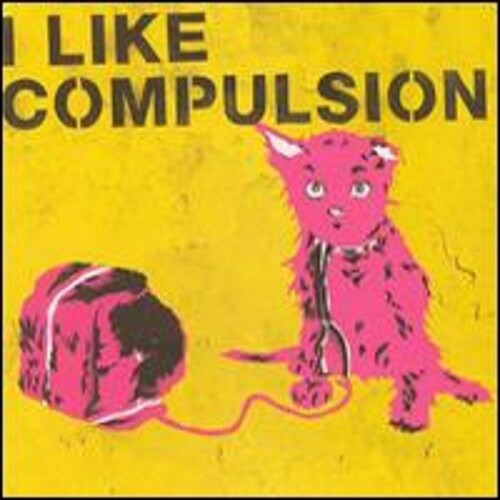 Compulsion - I Like Compulsion and Compulsion Likes Me