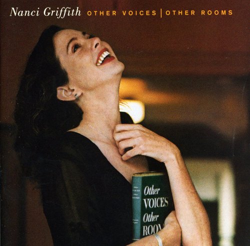 Nanci Griffith - Other Voices Other Rooms