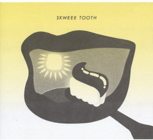 Skwee Tooth - Skwee Tooth