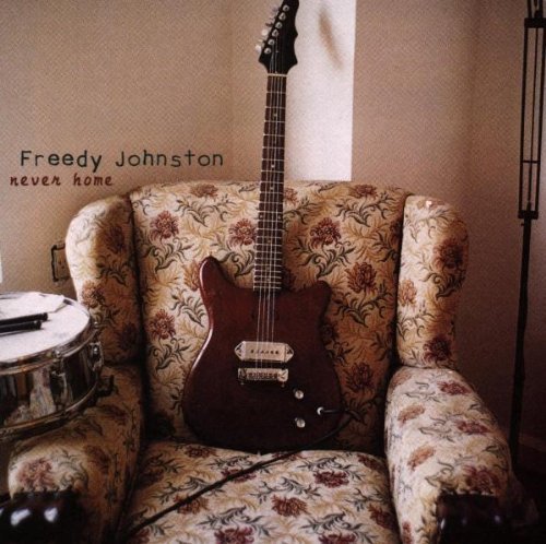 Freedy Johnston - Never Home