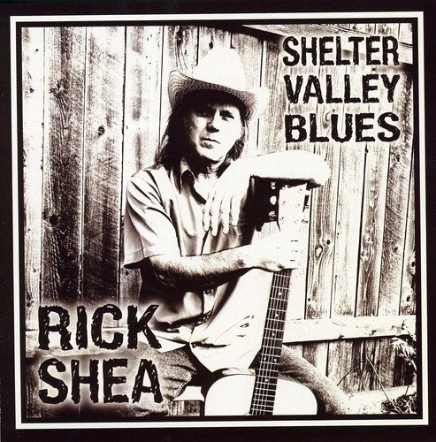 Rick Shea - Shelter Valley Blues