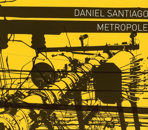 Daniel Santiago - Metropole