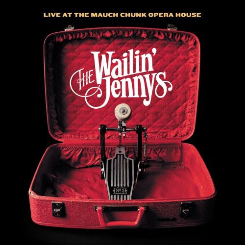 Wailin' Jennys - Live at the Mauch Opera House