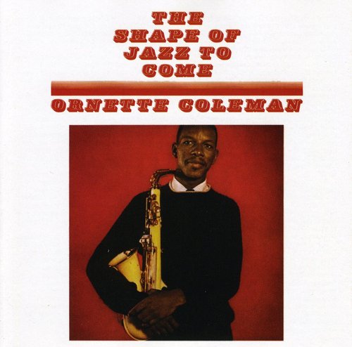 Ornette Coleman - Shape Of Jazz To Come