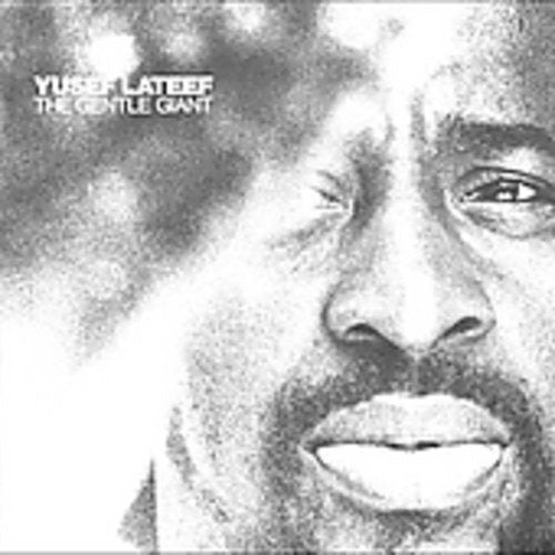 Yusef Lateef - Gentle Giant