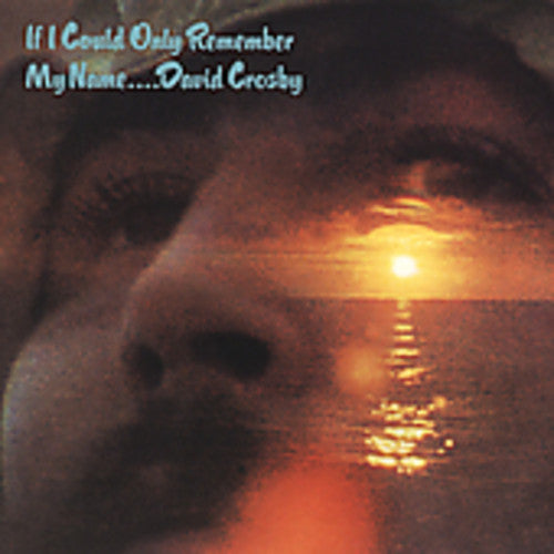 David Crosby - If I Could Only Remember My Name