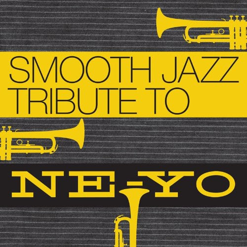 Smooth Jazz Tribute - Smooth Jazz Tribute to Ne-Yo