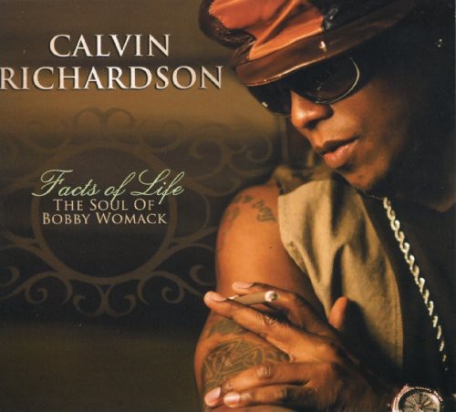 Calvin Richardson - Facts Of Life: The Soul Of Bobby Womack