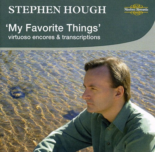 Stephen Hough - My Favorite Things: Virtuoso Encores & Transcriptions
