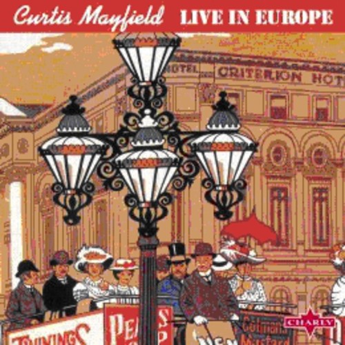 Curtis Mayfield - Live in Europe