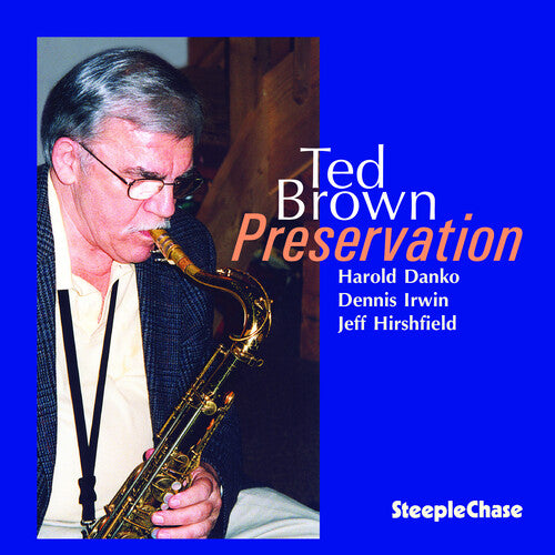 Ted Brown - Preservation