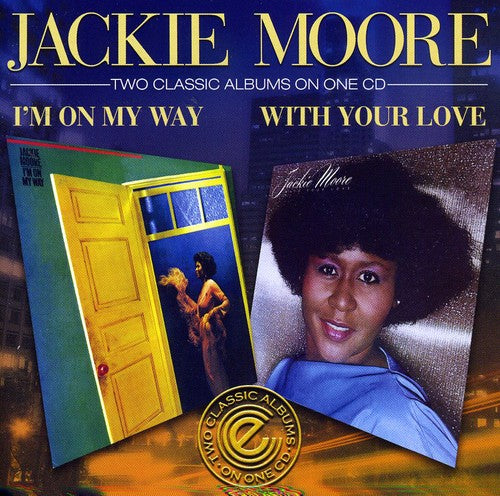 Jackie Moore - I'm on My Way / with Your Love