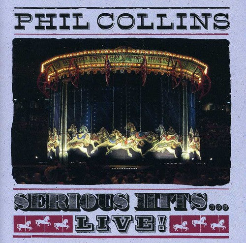 Phil Collins - Serious Hits Live