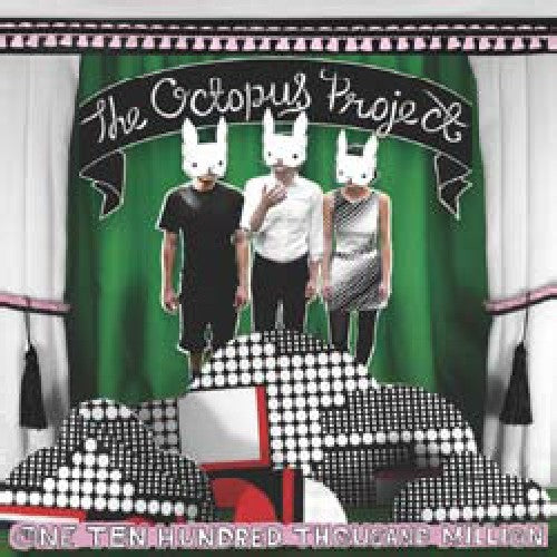 Octopus Project - One Ten Hundred Thousand Million