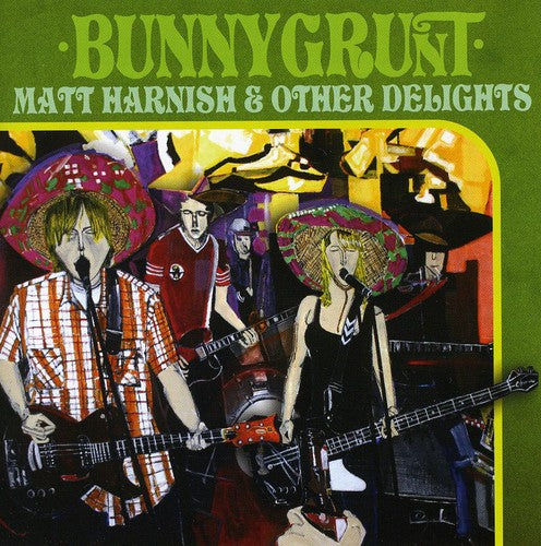 Bunnygrunt - Matt Harnish and Other Delights