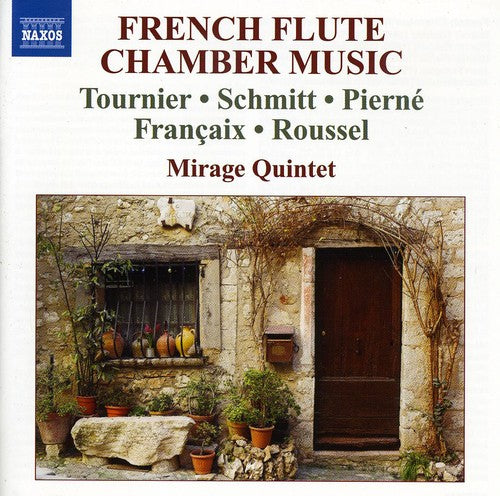 Tournier/ Schmitt/ Pierne/ Mirage Quintet - French Flute Chamber Music