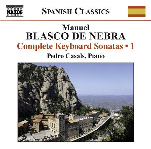 Blasco De Nebra/ Casals - Complete Keyboard Sonatas 1