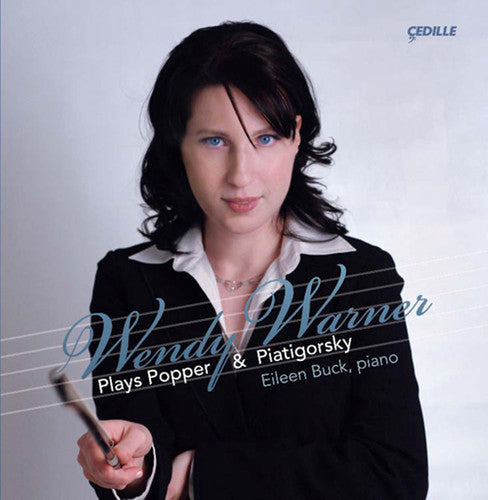 Wendy Warner Plays Popper & Piatigorsky